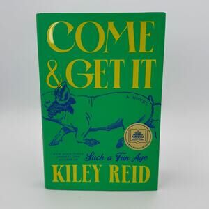 Come and Get It: a GMA Book Club Pick by Kiley Reid (2024, Hardcover) NEW